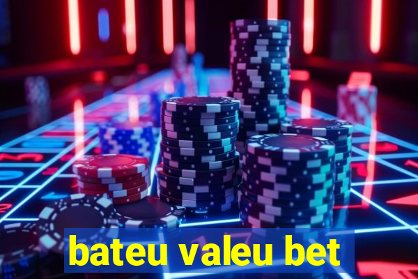 bateu valeu bet